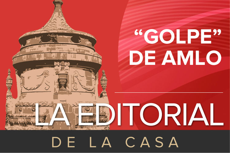 La-Editorial-de-la-Casa-golpe-amlo.jpg